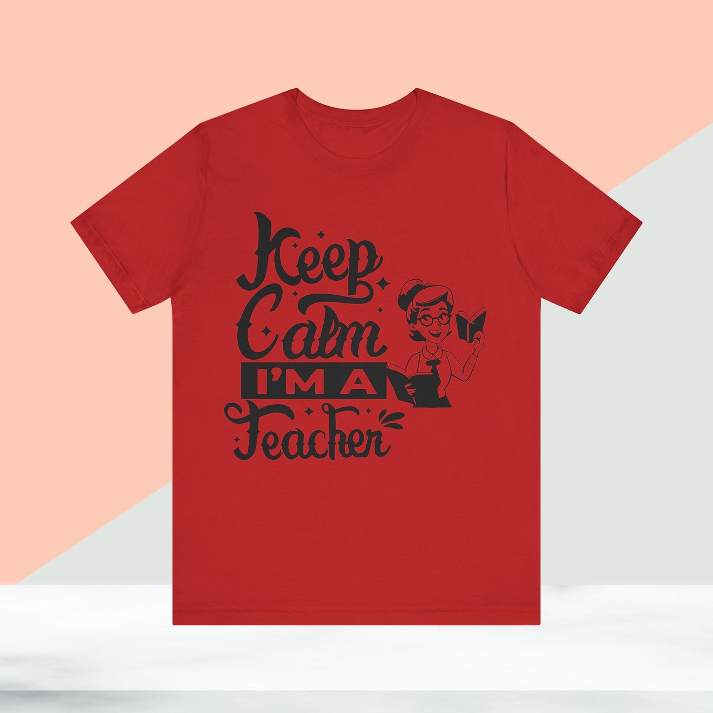 Keep Calm I Am A Teacher T-Shirt, Back To School T-Shirt, Teach Love Inspire Teacher Shirt, Teacher Back To school unisex jersey short sleeve.First Day Vibes T-Shirt.