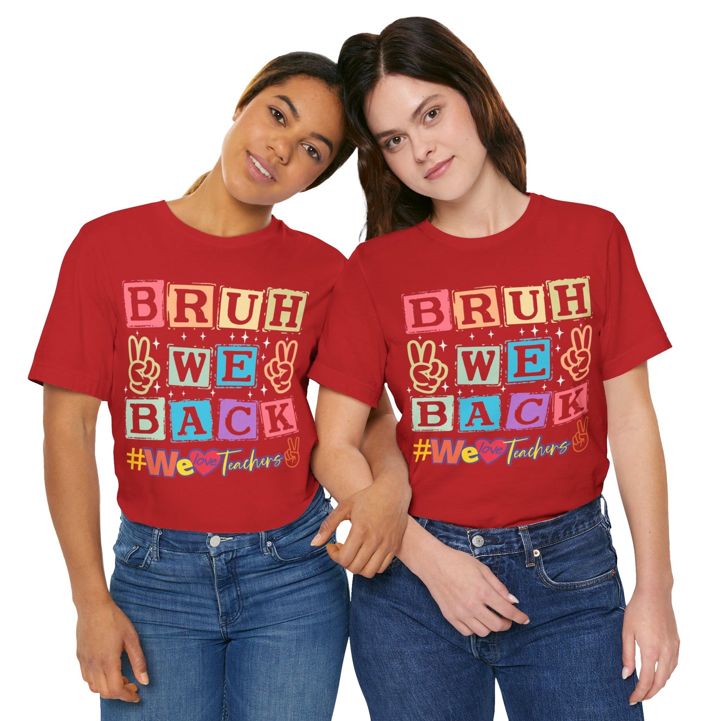Bruh We Back T-Shirt, We Love Teachers T-Shirt, Back To School T-Shirt, Teach Love Inspire Teacher Shirt, Teacher Back To school unisex jersey short sleeve.First Day Vibes T-Shirt.
