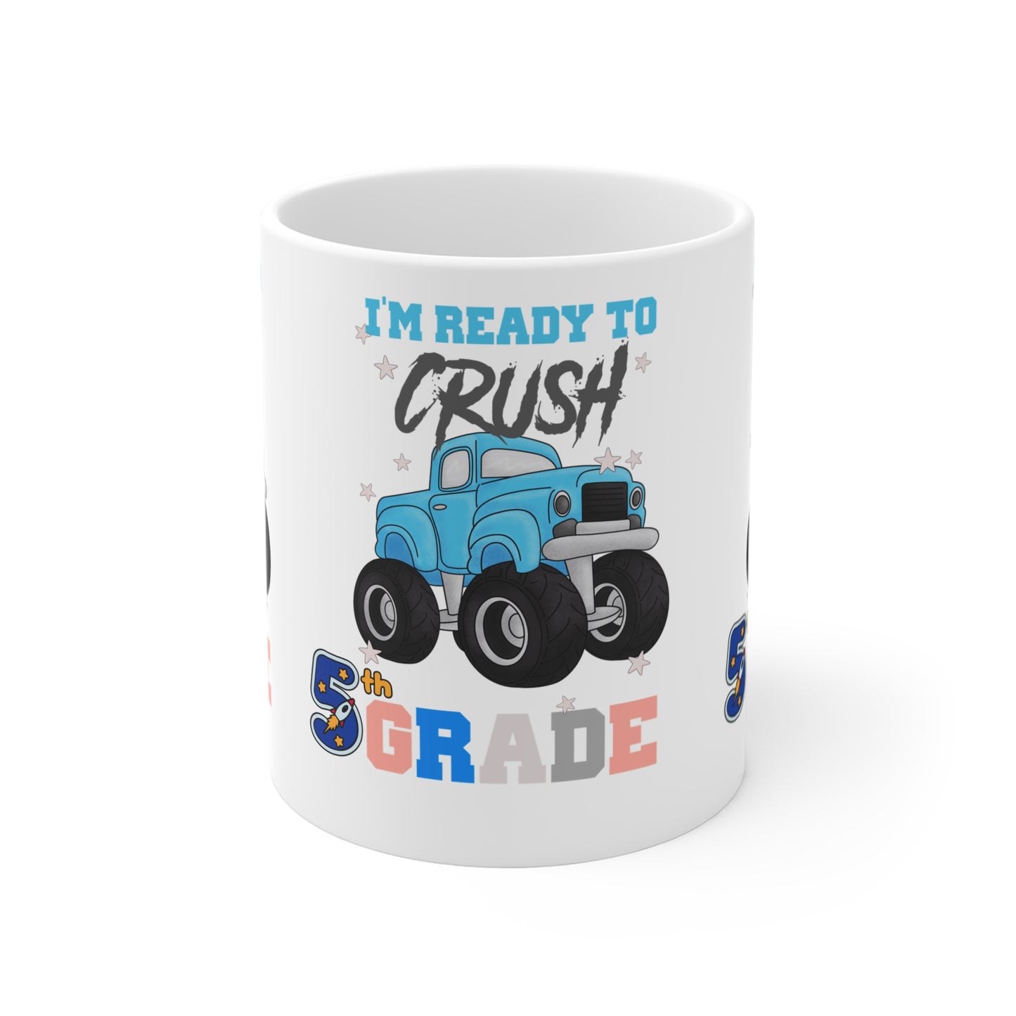 I Am Ready To Crush 5th Grade Mug, Back To School Mug.11oz. Ready To Rule The School Mug.11oz.