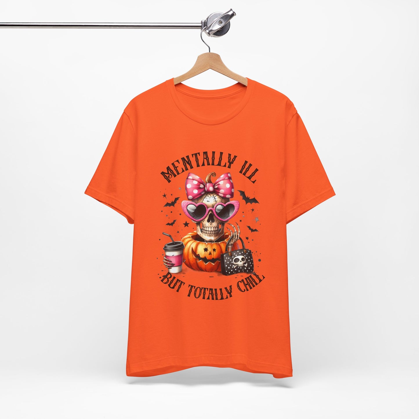 Mentally ill But Totally Chill Halloween T-shirt, Happy Halloween T-shirt, Trick Or Treat T-shirt, Halloween T-shirt, Cool Halloween T-shirt, Spooky T-shirt,