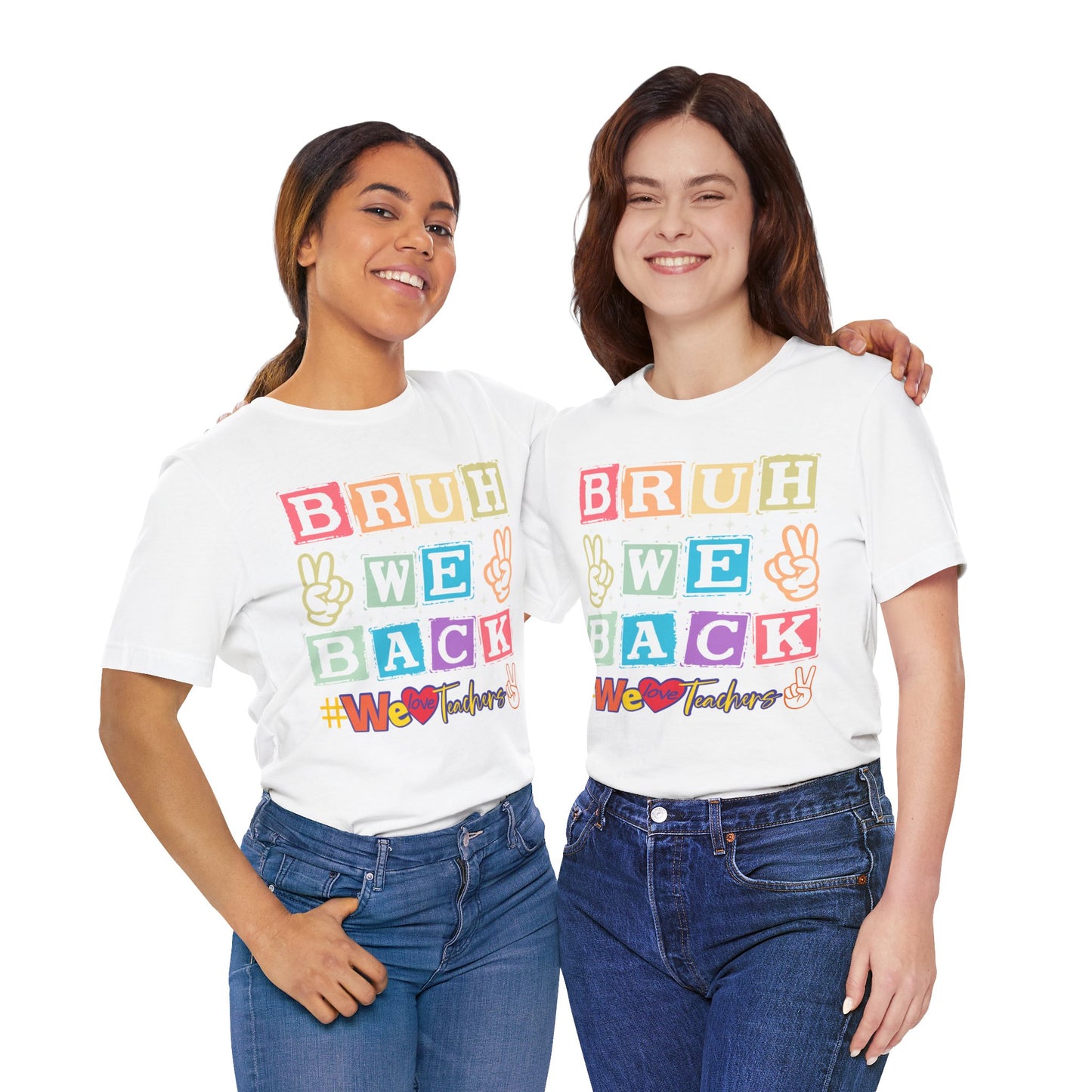 Bruh We Back T-Shirt, We Love Teachers T-Shirt, Back To School T-Shirt, Teach Love Inspire Teacher Shirt, Teacher Back To school unisex jersey short sleeve.First Day Vibes T-Shirt.