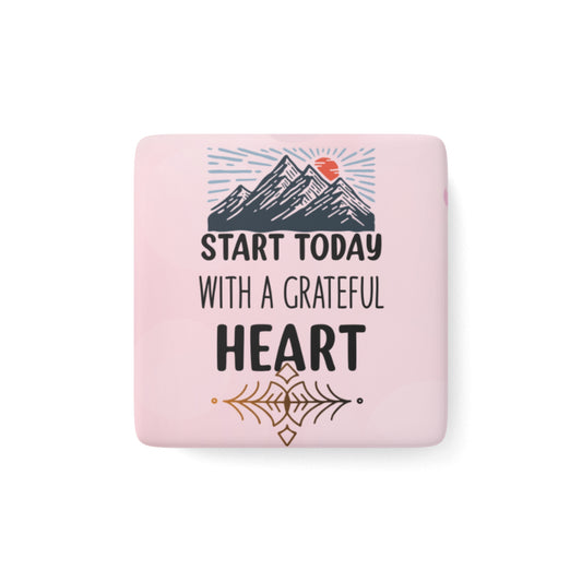 Start Today With A Grateful Heart Yoga Porcelain Magnet, Square, Cute Porcelain Magnet, Mindful Gift, Yoga lovers Porcelain Magnet, Yoga Instructor Gift, Gift For Yoga lovers, Gift For Yogi.