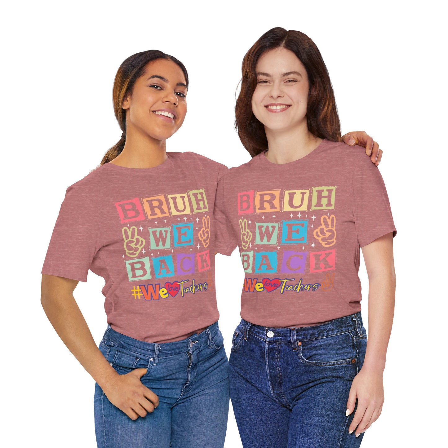 Bruh We Back T-Shirt, We Love Teachers T-Shirt, Back To School T-Shirt, Teach Love Inspire Teacher Shirt, Teacher Back To school unisex jersey short sleeve.First Day Vibes T-Shirt.