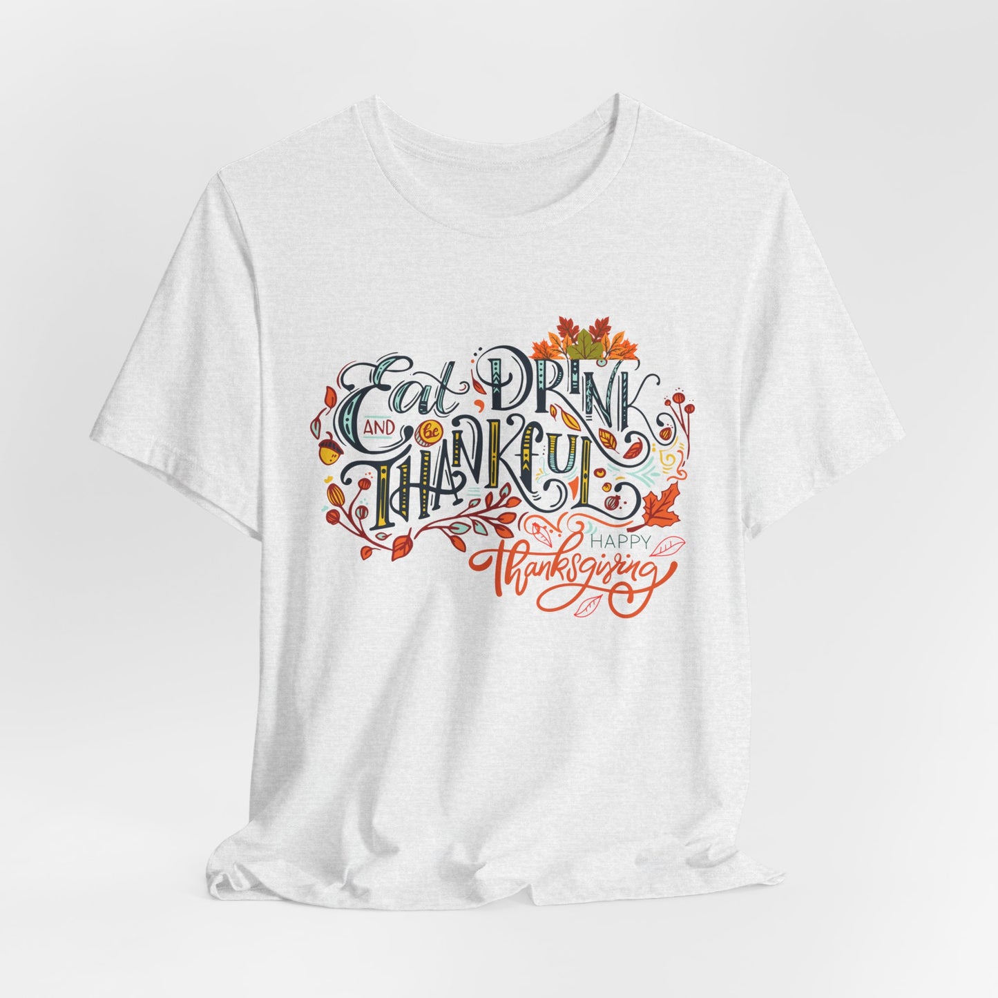 Eat Drink & Thankful T-shirt, Happy Thanksgiving T-shirt, Happy thanksgiving 2024 T-shirt, Thanksgiving Gift,Turkey Shirt, Family Thanksgiving, Holiday Outfit.