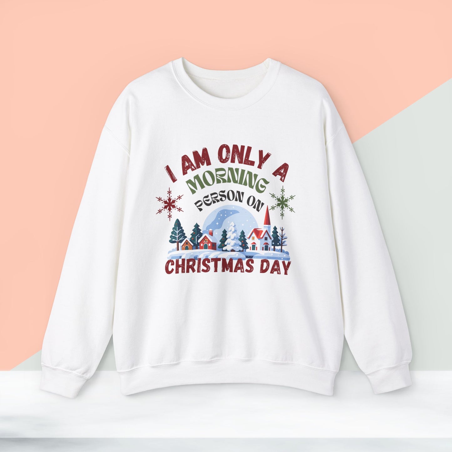 I Am Only A Morning Person On Christmas Day Sweatshirt - Unisex Heavy Blend, Merry Christmas, Festive, Christmas Gift, Crewneck, merry Christmas Sweatshirt, Christmas Sweatshirt  Christmas Gift, Festive Sweatshirt.