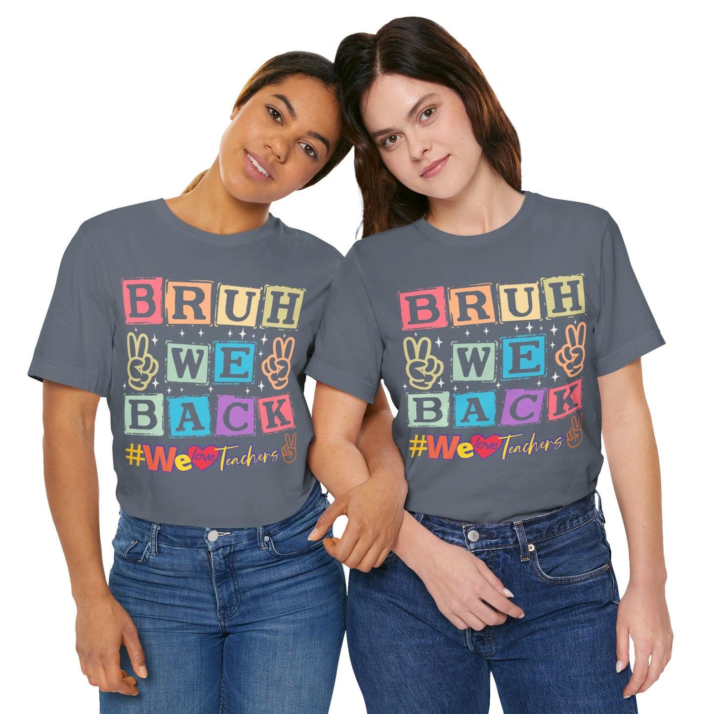 Bruh We Back T-Shirt, We Love Teachers T-Shirt, Back To School T-Shirt, Teach Love Inspire Teacher Shirt, Teacher Back To school unisex jersey short sleeve.First Day Vibes T-Shirt.