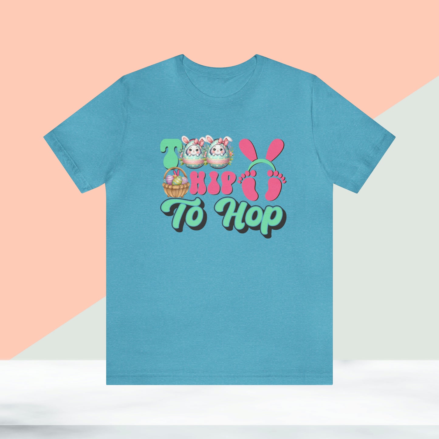 Too Hip To Hop Unisex Jersey Short Sleeve Tee