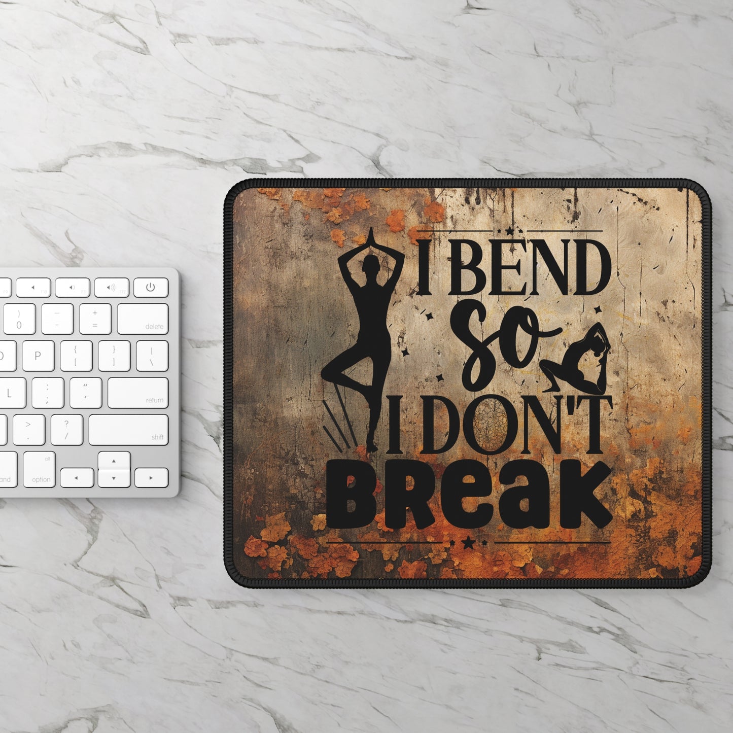 I Bend So I Don't Break Yoga Mouse Pad,Unique Gift For Meditation And Yoga Lover, Cute Yoga Mouse Pad, Mindful Yoga Gift, Yoga lover Mouse Pad, Yoga Instructor Gift, Gift For Yoga lovers, Gift For Yogi.