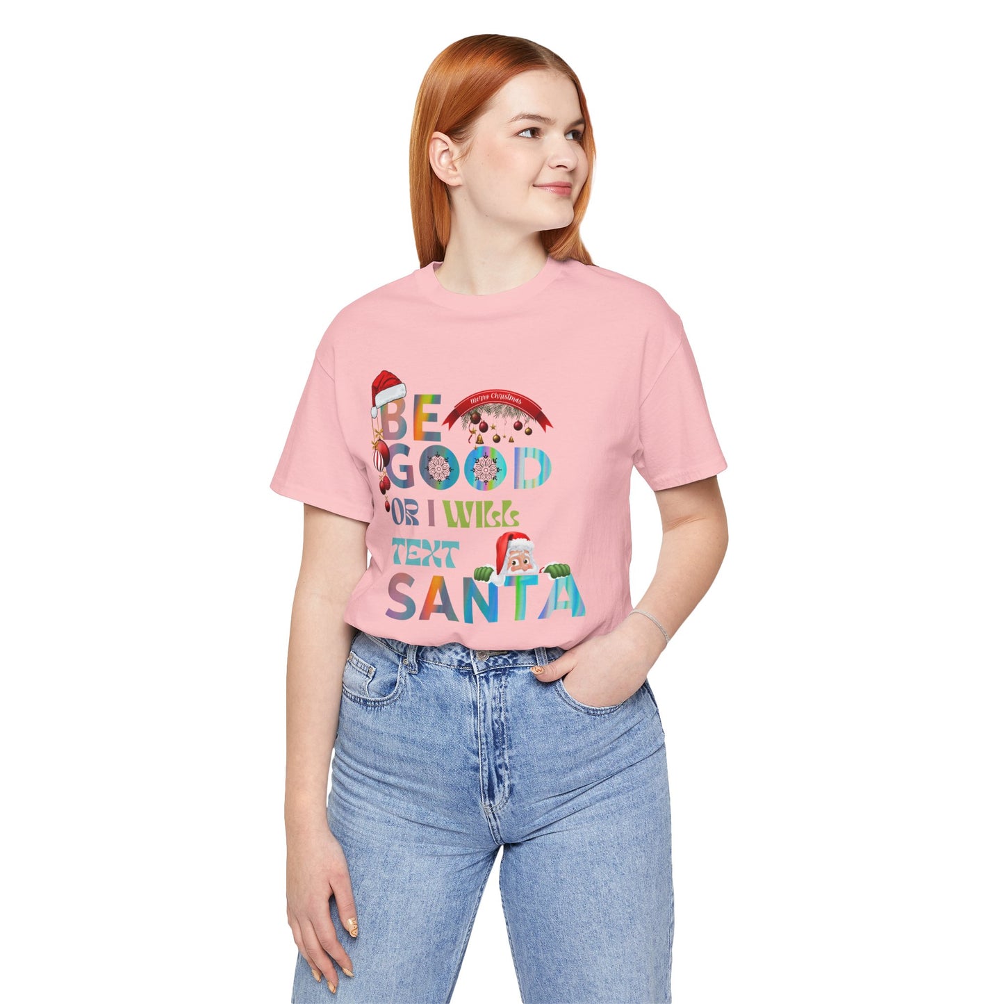 Be Good Or I Will Text Santa Unisex Tee, Christmas Shirt, Christmas Outfit, Merry Christmas T-shirt, Merry Christmas 2024 T-shirt, Christmas Gift, Family Holiday Outfit.