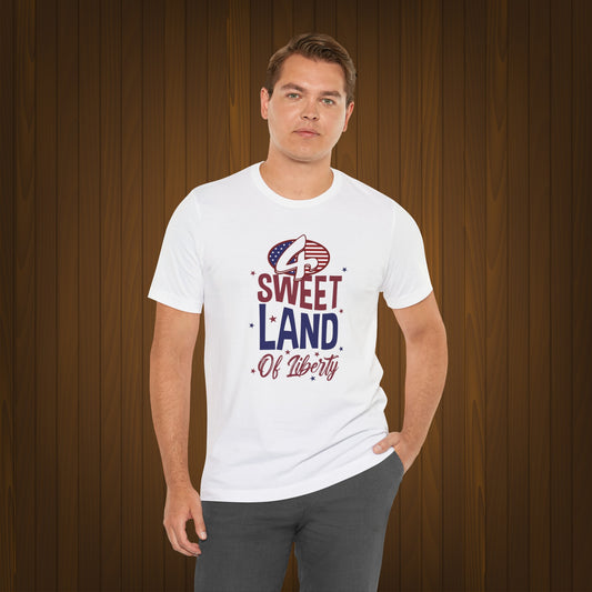 4th of July T-shirt, Sweet Land Of Liberty T-Shirt, Fourth of July unisex jersey short sleeve.