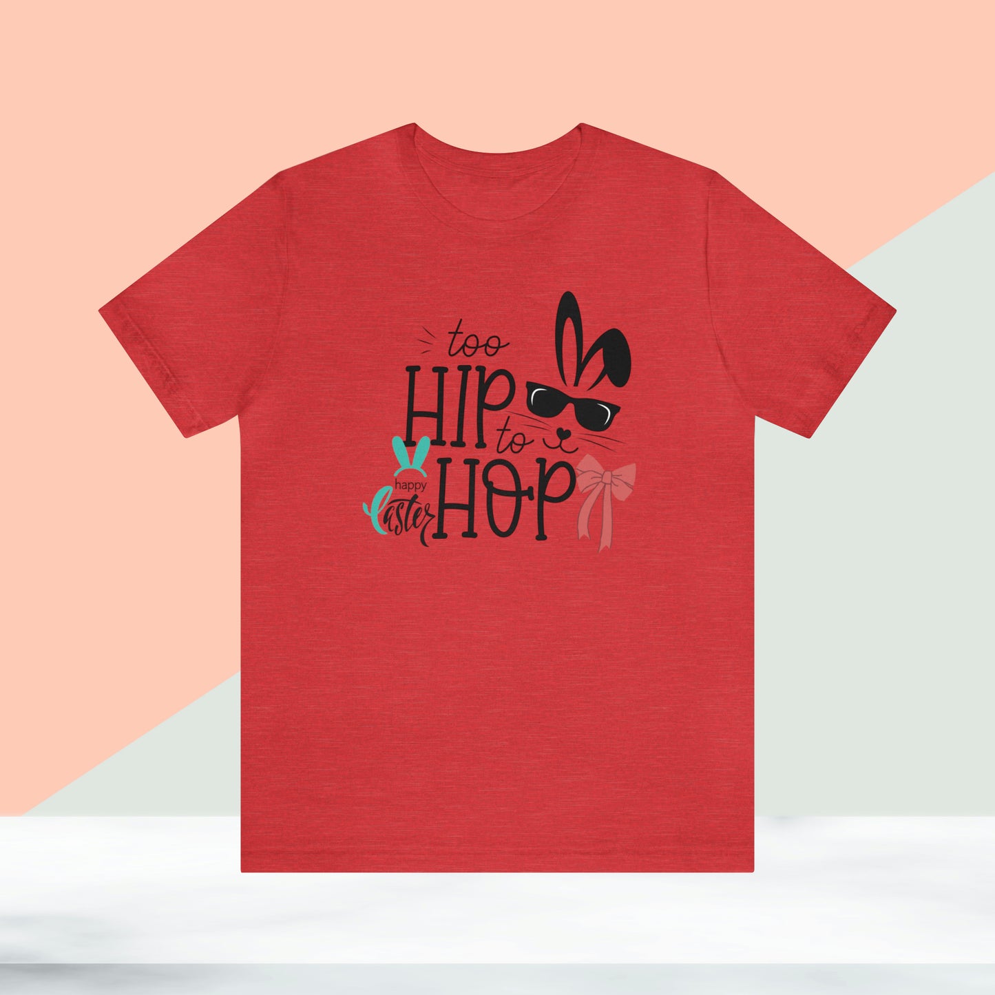 Too Hip To Hop Unisex Jersey Short Sleeve Tee