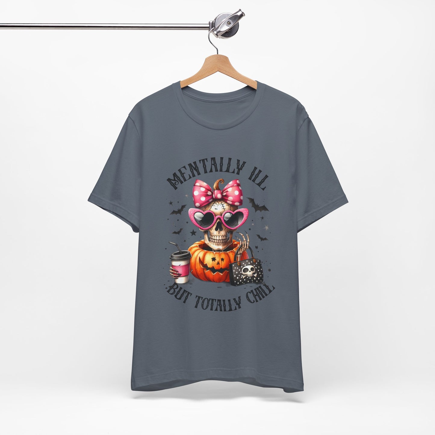 Mentally ill But Totally Chill Halloween T-shirt, Happy Halloween T-shirt, Trick Or Treat T-shirt, Halloween T-shirt, Cool Halloween T-shirt, Spooky T-shirt,