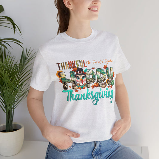 Thankful Be Thankful Together T-shirt, Happy Thanksgiving T-shirt, Happy thanksgiving 2024 T-shirt, Thanksgiving Gift,Turkey Shirt, Family Thanksgiving, Holiday Outfit.