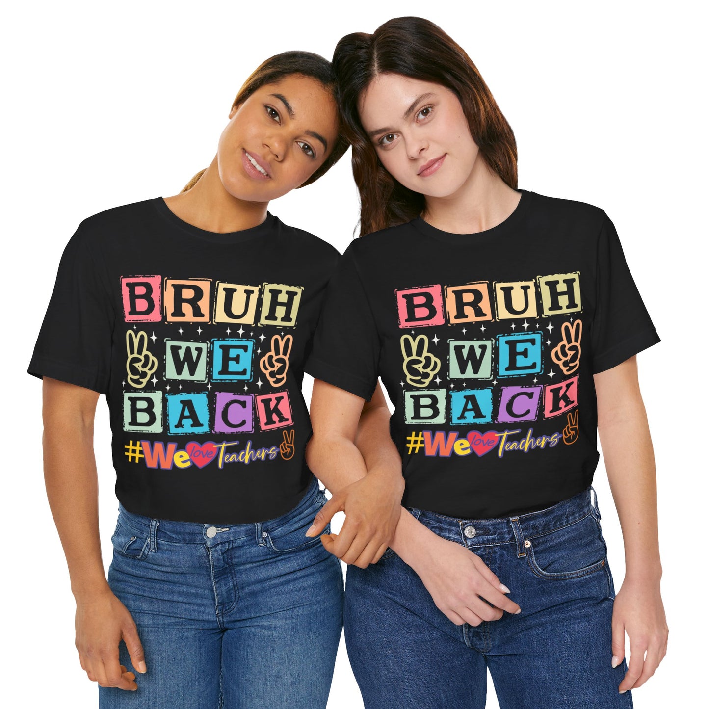 Bruh We Back T-Shirt, We Love Teachers T-Shirt, Back To School T-Shirt, Teach Love Inspire Teacher Shirt, Teacher Back To school unisex jersey short sleeve.First Day Vibes T-Shirt.
