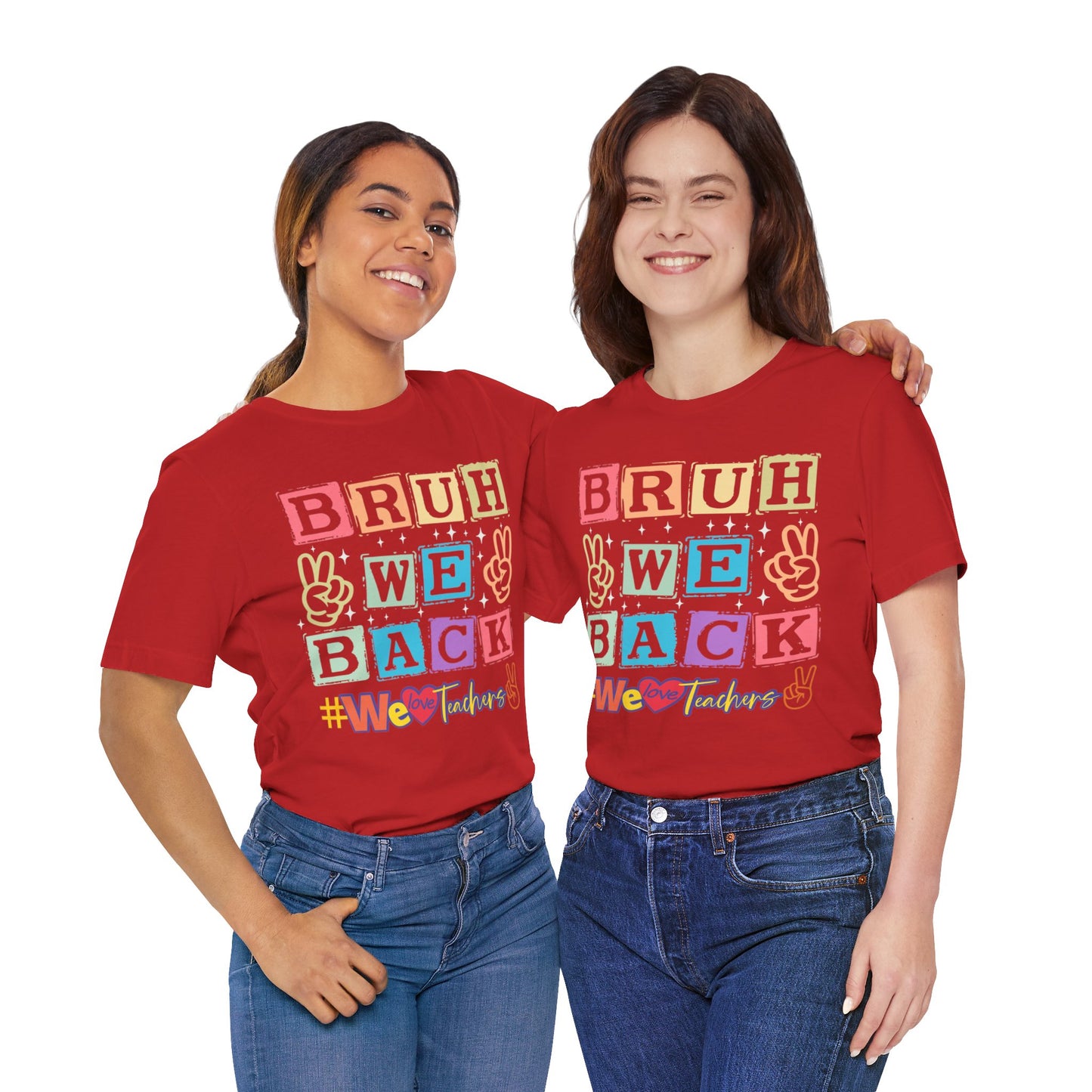 Bruh We Back T-Shirt, We Love Teachers T-Shirt, Back To School T-Shirt, Teach Love Inspire Teacher Shirt, Teacher Back To school unisex jersey short sleeve.First Day Vibes T-Shirt.