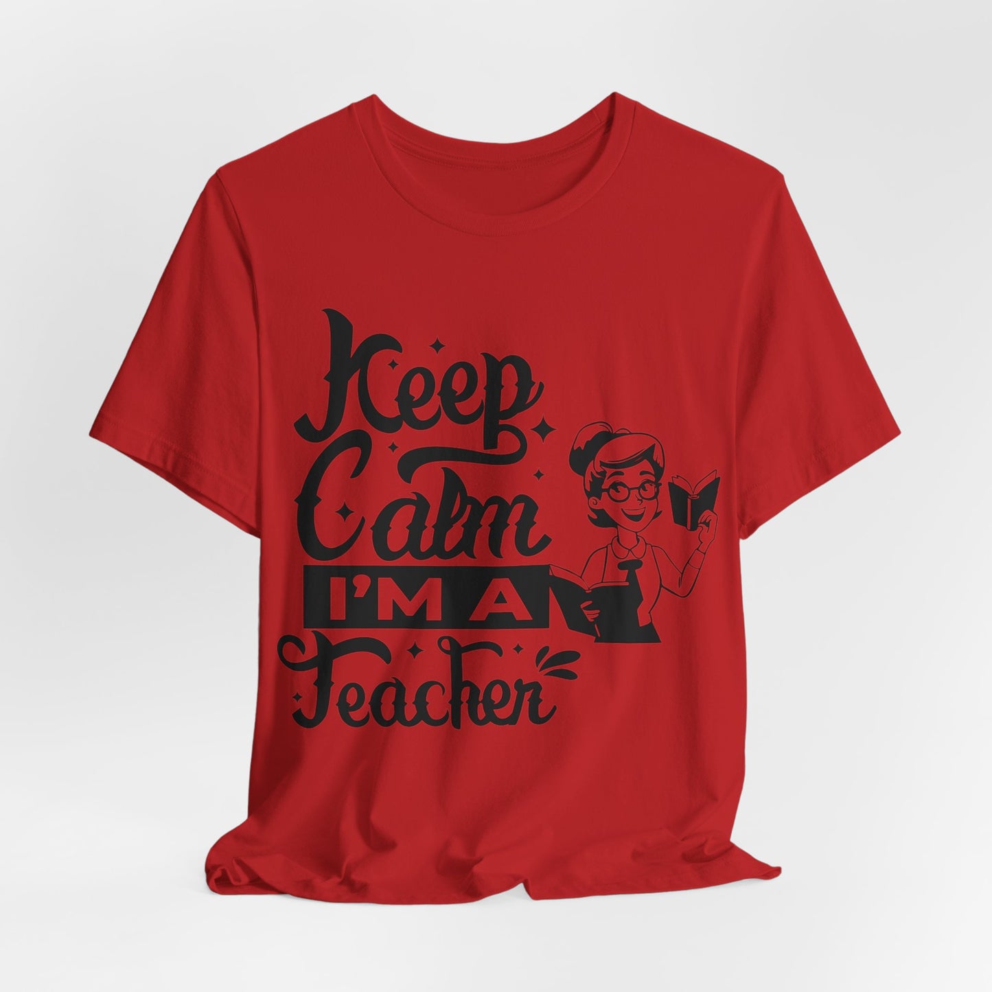 Keep Calm I Am A Teacher T-Shirt, Back To School T-Shirt, Teach Love Inspire Teacher Shirt, Teacher Back To school unisex jersey short sleeve.First Day Vibes T-Shirt.