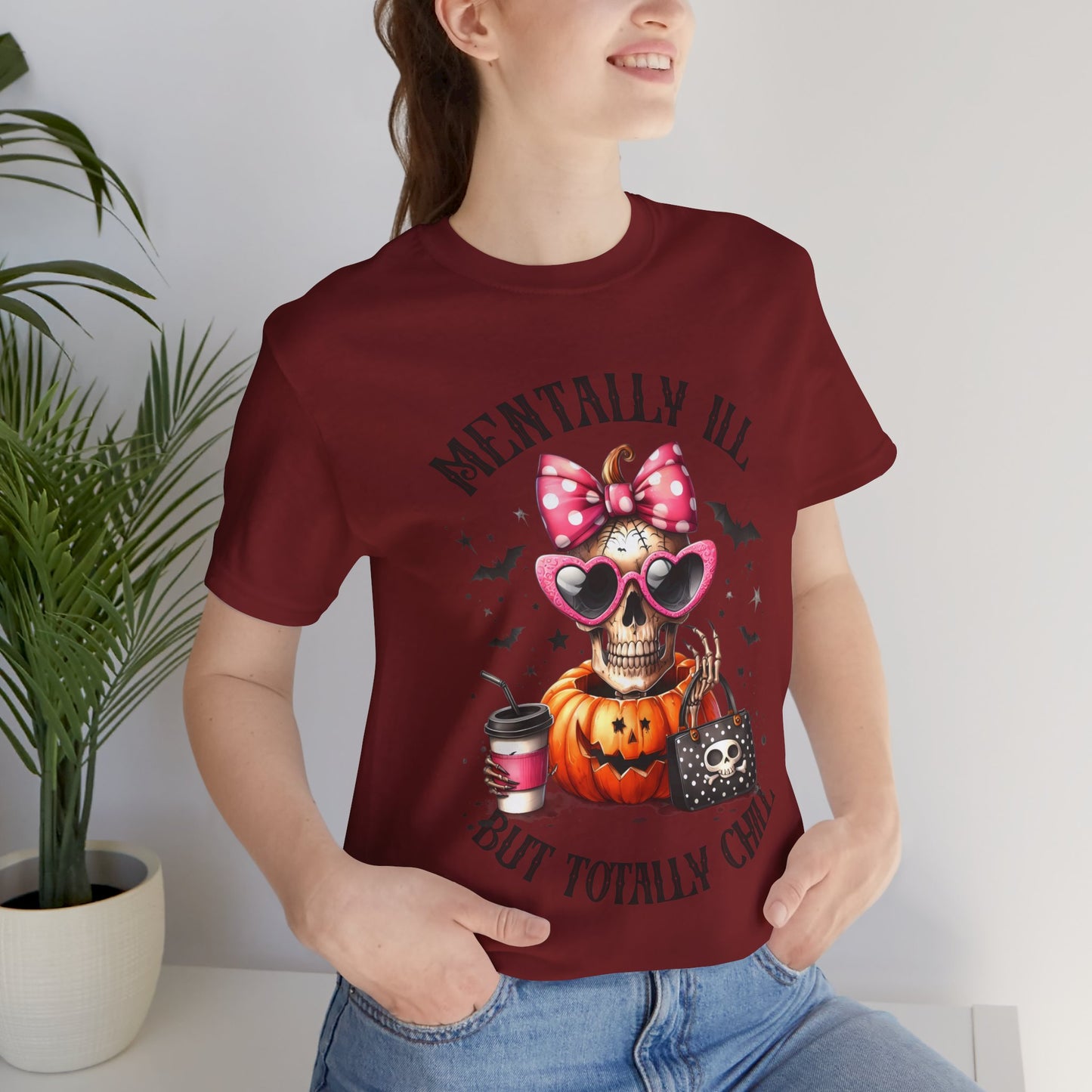 Mentally ill But Totally Chill Halloween T-shirt, Happy Halloween T-shirt, Trick Or Treat T-shirt, Halloween T-shirt, Cool Halloween T-shirt, Spooky T-shirt,