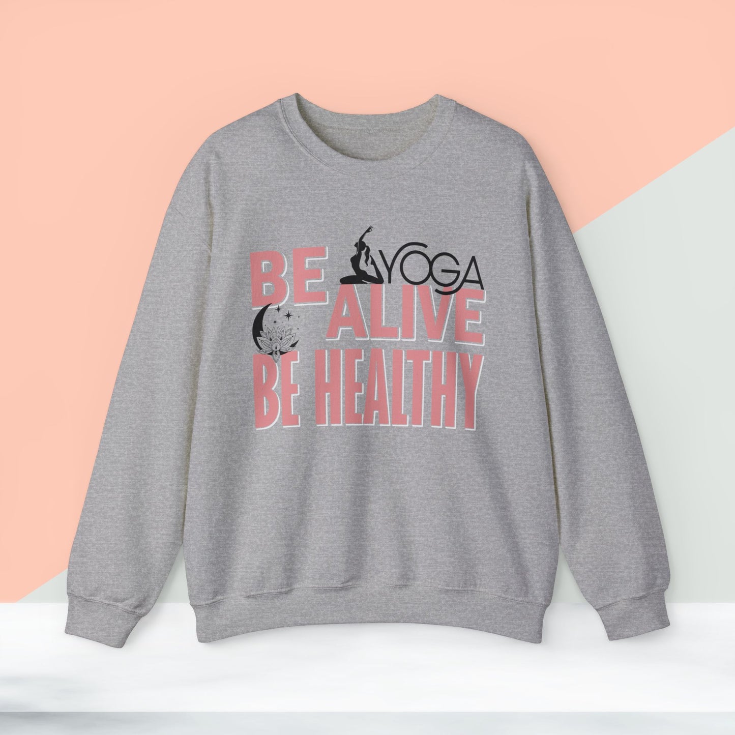 Be Alive Be Healthy Yoga unisex heavy blend crewneck sweatshirt,Yoga workout Sweatshirt,Yoga lovers Sweatshirt, Yoga Instructor Gift, Gym Sweatshirt, Gift For Yoga lovers, Gift For Yogi.