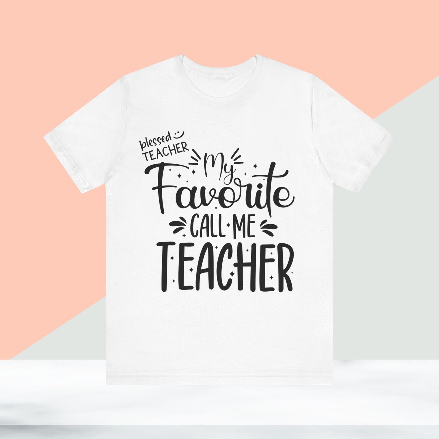 My Favorite Call Me Teacher T-shirt, Hello Teacher T-Shirt, Back To School T-Shirt, Teach Love Inspire Teacher Shirt, Teacher Back To school unisex jersey short sleeve.First Day Vibes T-Shirt.