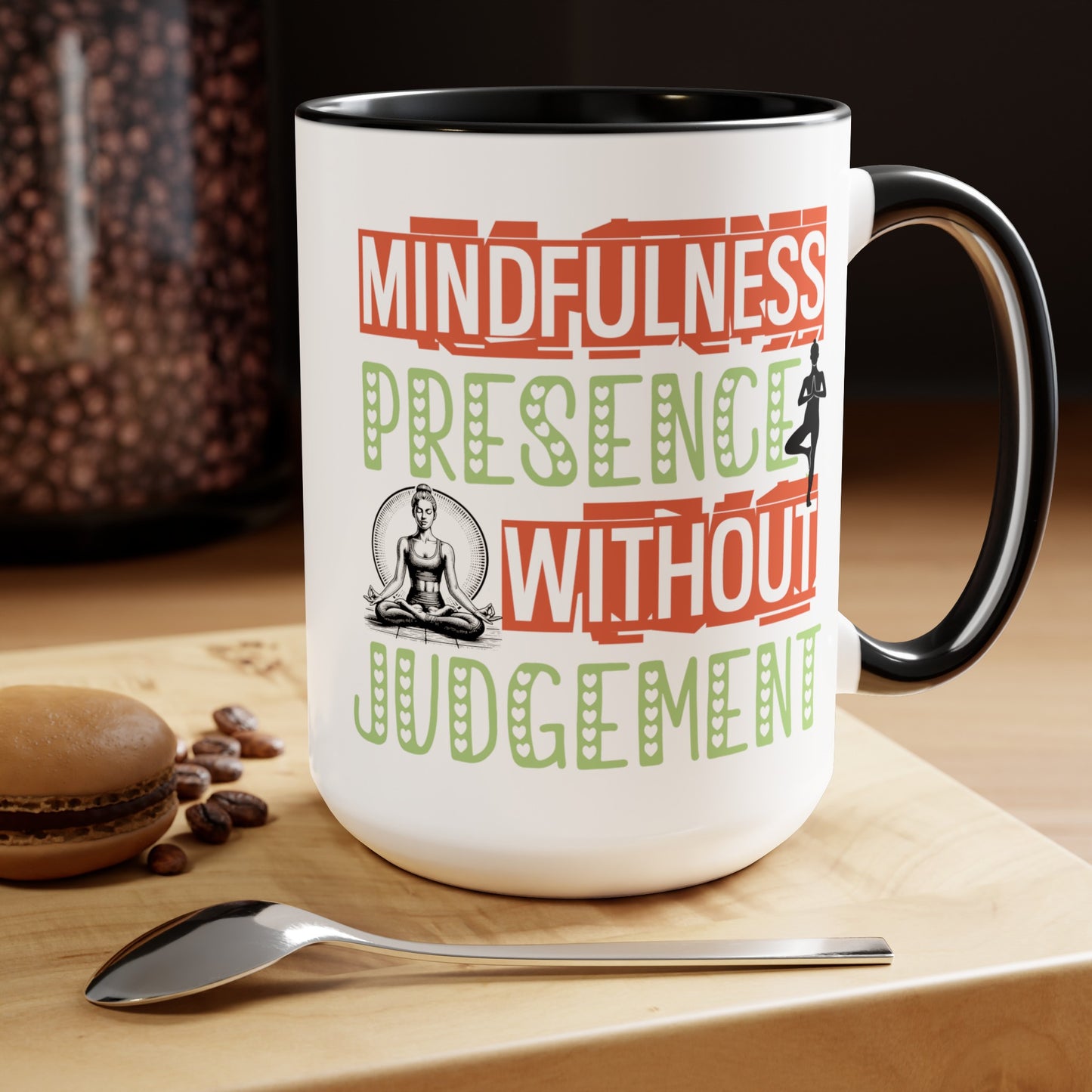 Mindfulness Presence Without Judgement Yoga Coffee Mug, Cute Yoga Coffee Mug, Yoga lovers Coffee Mug, Yoga Instructor Gift, Gift For Yoga lover, Gift For Yogi.