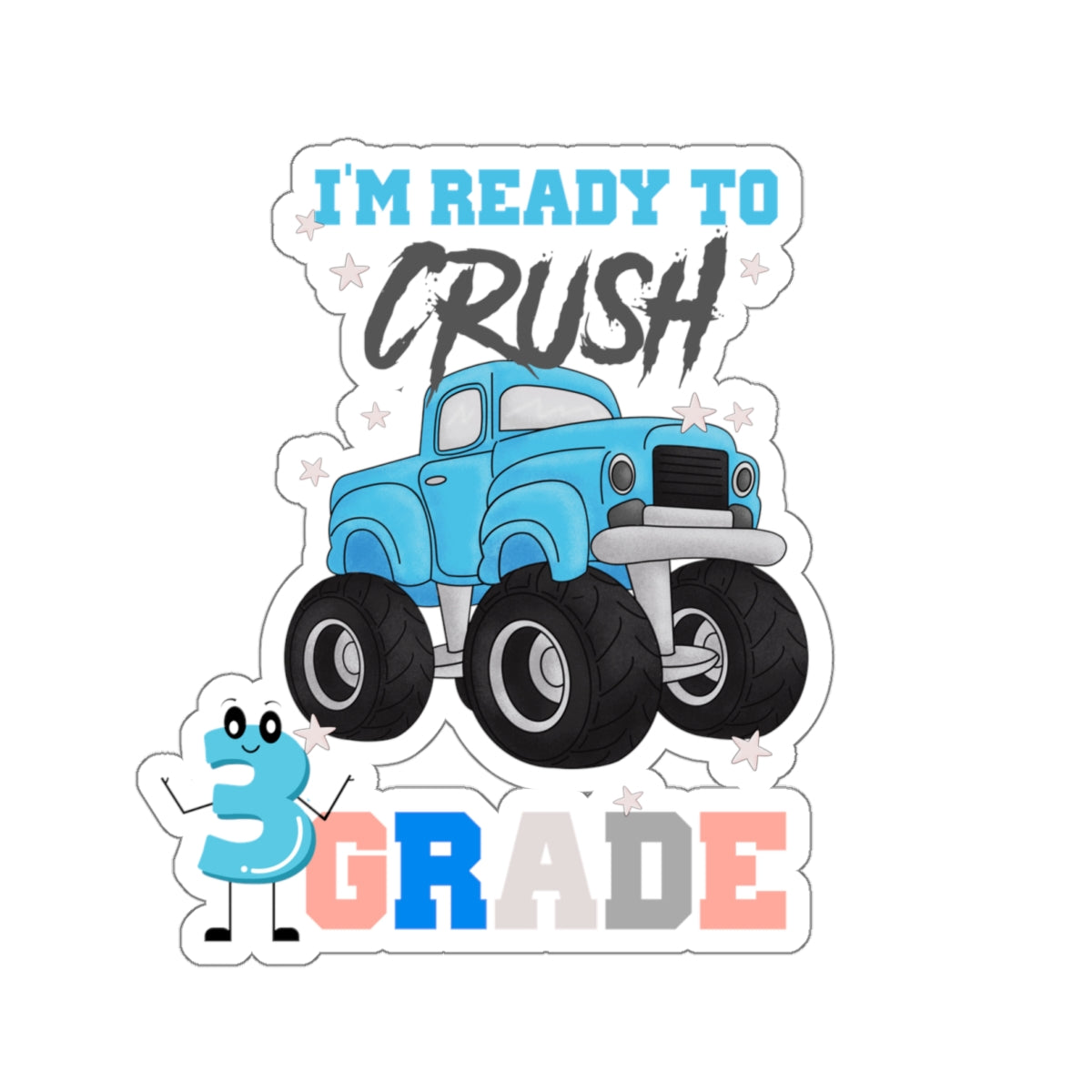 I Am Ready To Crush 3rd Grade Back To School Kiss-Cut Stickers, First Grade Squad Kiss-Cut Stickers, Gift for First graders, Ready for School, Back to Learning.