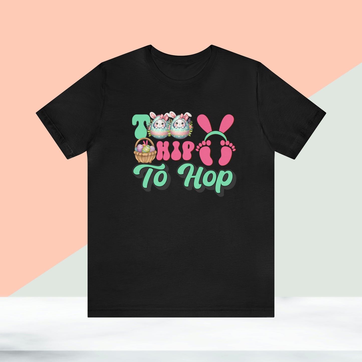 Too Hip To Hop Unisex Jersey Short Sleeve Tee