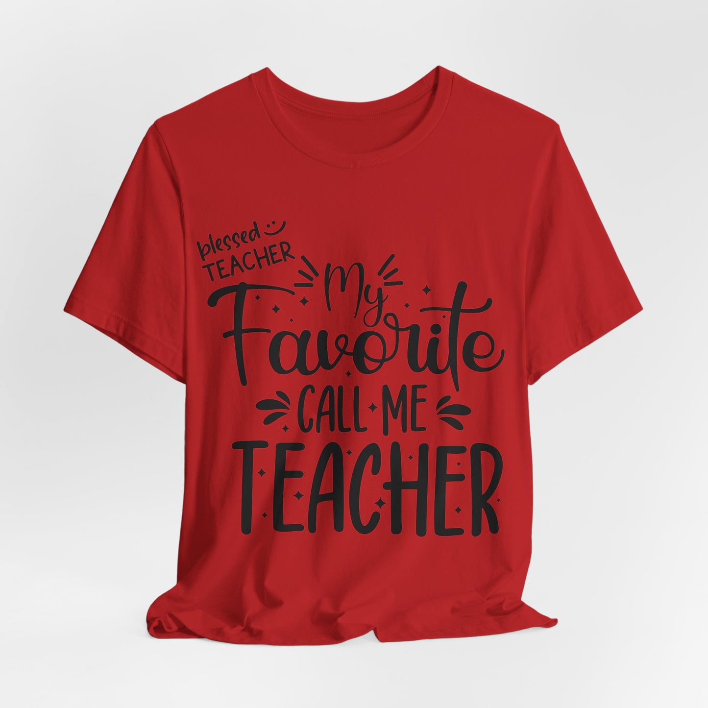 My Favorite Call Me Teacher T-shirt, Hello Teacher T-Shirt, Back To School T-Shirt, Teach Love Inspire Teacher Shirt, Teacher Back To school unisex jersey short sleeve.First Day Vibes T-Shirt.