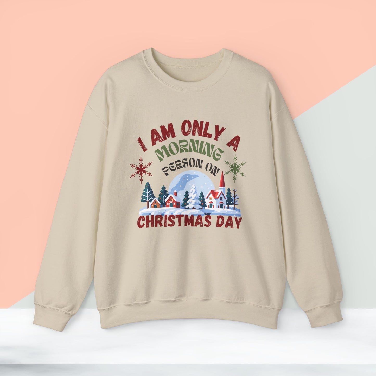 I Am Only A Morning Person On Christmas Day Sweatshirt - Unisex Heavy Blend, Merry Christmas, Festive, Christmas Gift, Crewneck, merry Christmas Sweatshirt, Christmas Sweatshirt  Christmas Gift, Festive Sweatshirt.