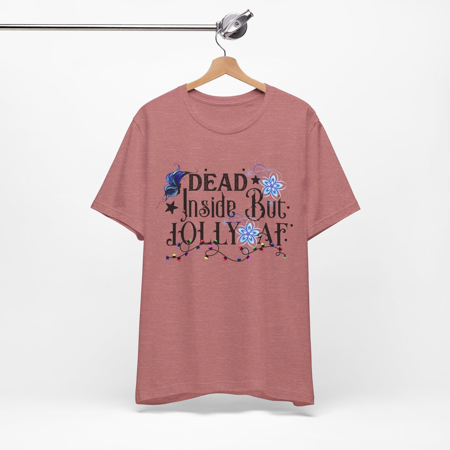 Dead Inside But Jolly AF Christmas Unisex Tee, Christmas Shirt, Christmas Outfit, Merry Christmas T-shirt, Merry Christmas 2024 T-shirt, Christmas Gift, Family Holiday Outfit.