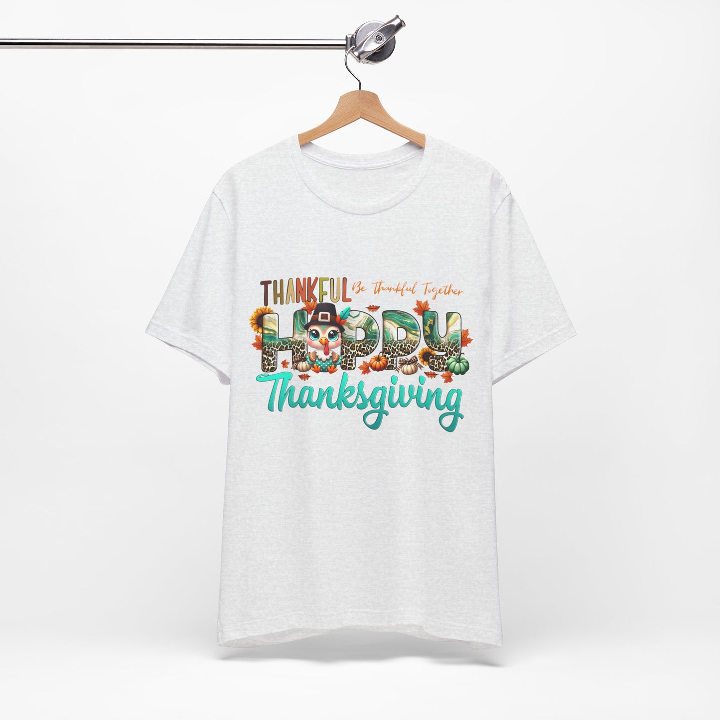 Thankful Be Thankful Together T-shirt, Happy Thanksgiving T-shirt, Happy thanksgiving 2024 T-shirt, Thanksgiving Gift,Turkey Shirt, Family Thanksgiving, Holiday Outfit.