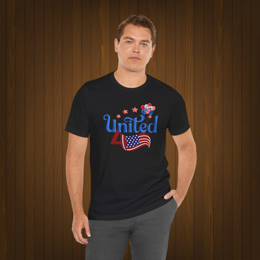 4th Of July T-shirt, United Fourth of July T-Shirt, Fourth of July Unisex Jersey Short Sleeve Tee.