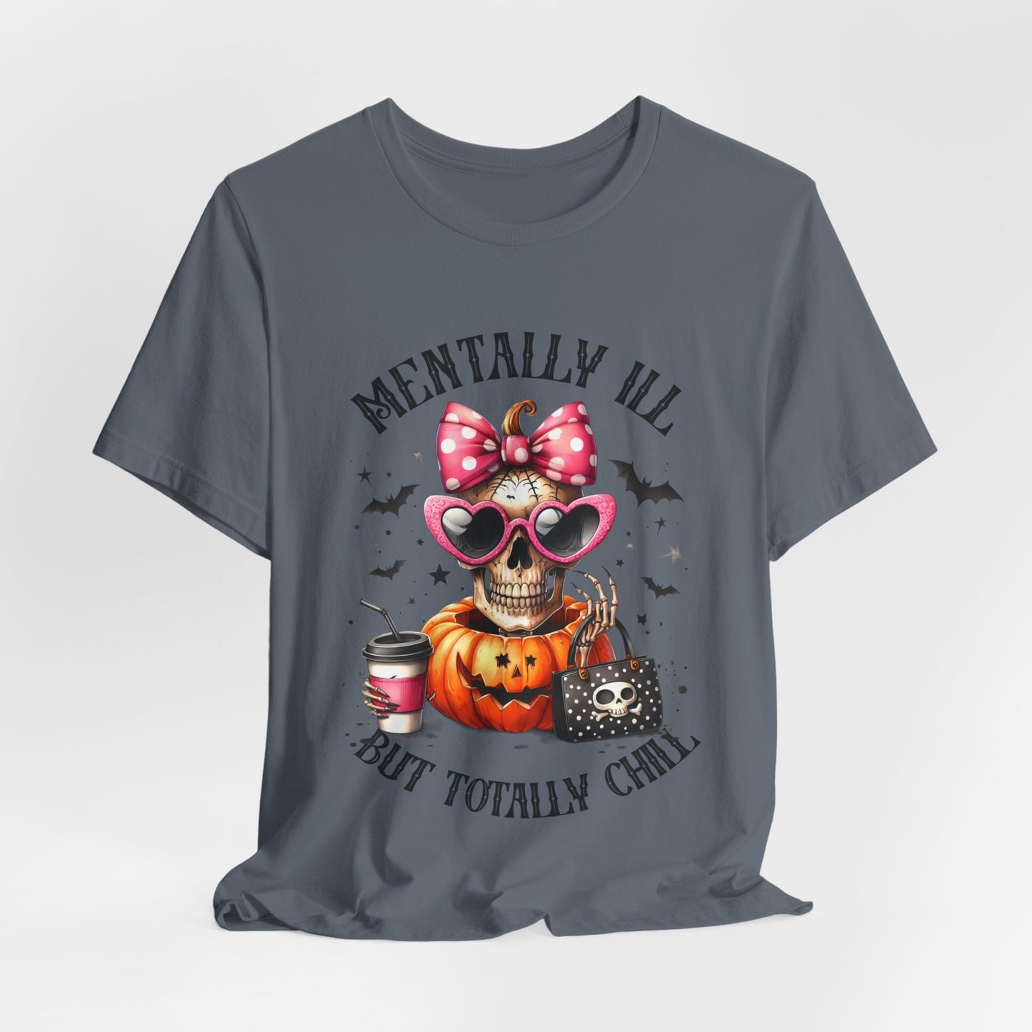 Mentally ill But Totally Chill Halloween T-shirt, Happy Halloween T-shirt, Trick Or Treat T-shirt, Halloween T-shirt, Cool Halloween T-shirt, Spooky T-shirt,