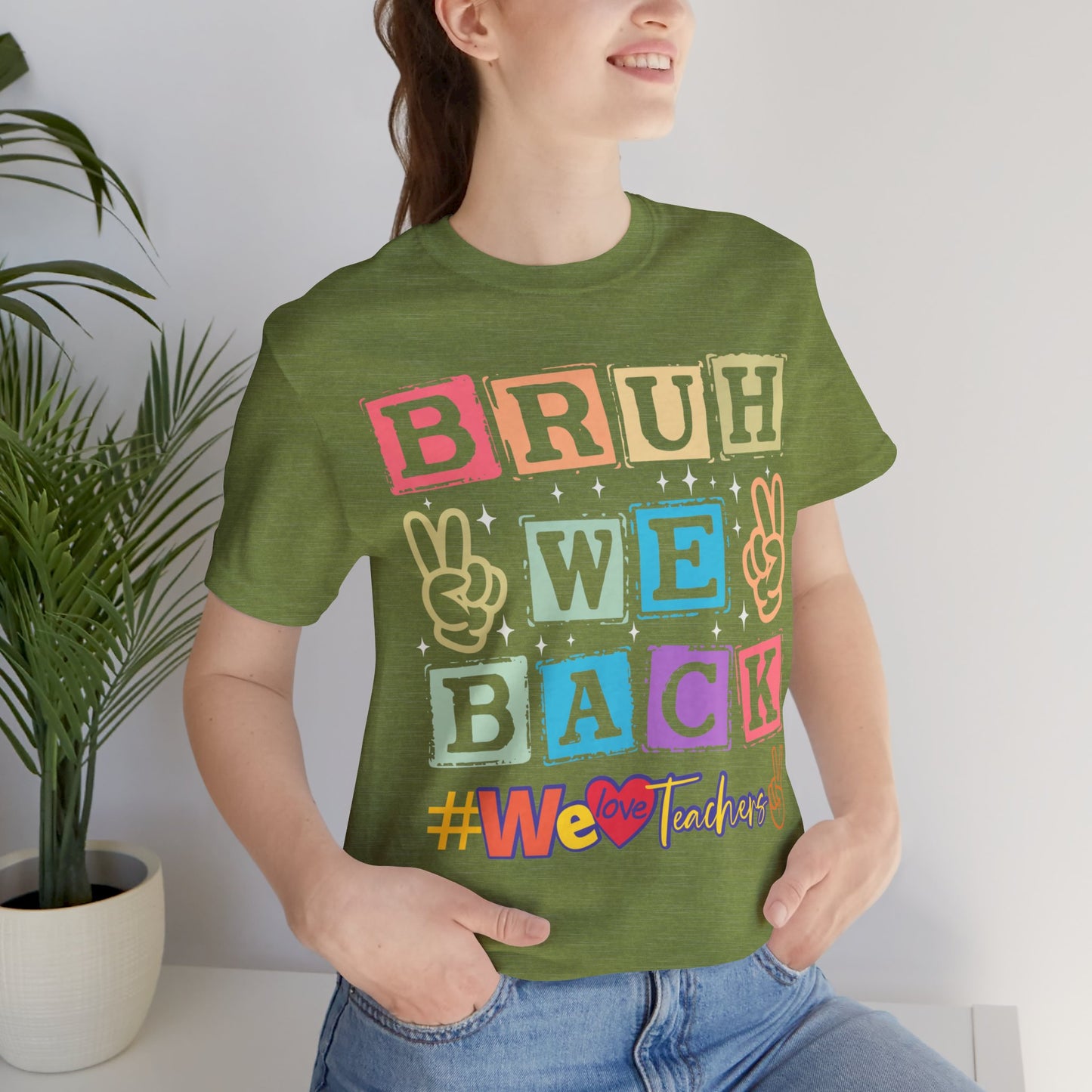 Bruh We Back T-Shirt, We Love Teachers T-Shirt, Back To School T-Shirt, Teach Love Inspire Teacher Shirt, Teacher Back To school unisex jersey short sleeve.First Day Vibes T-Shirt.