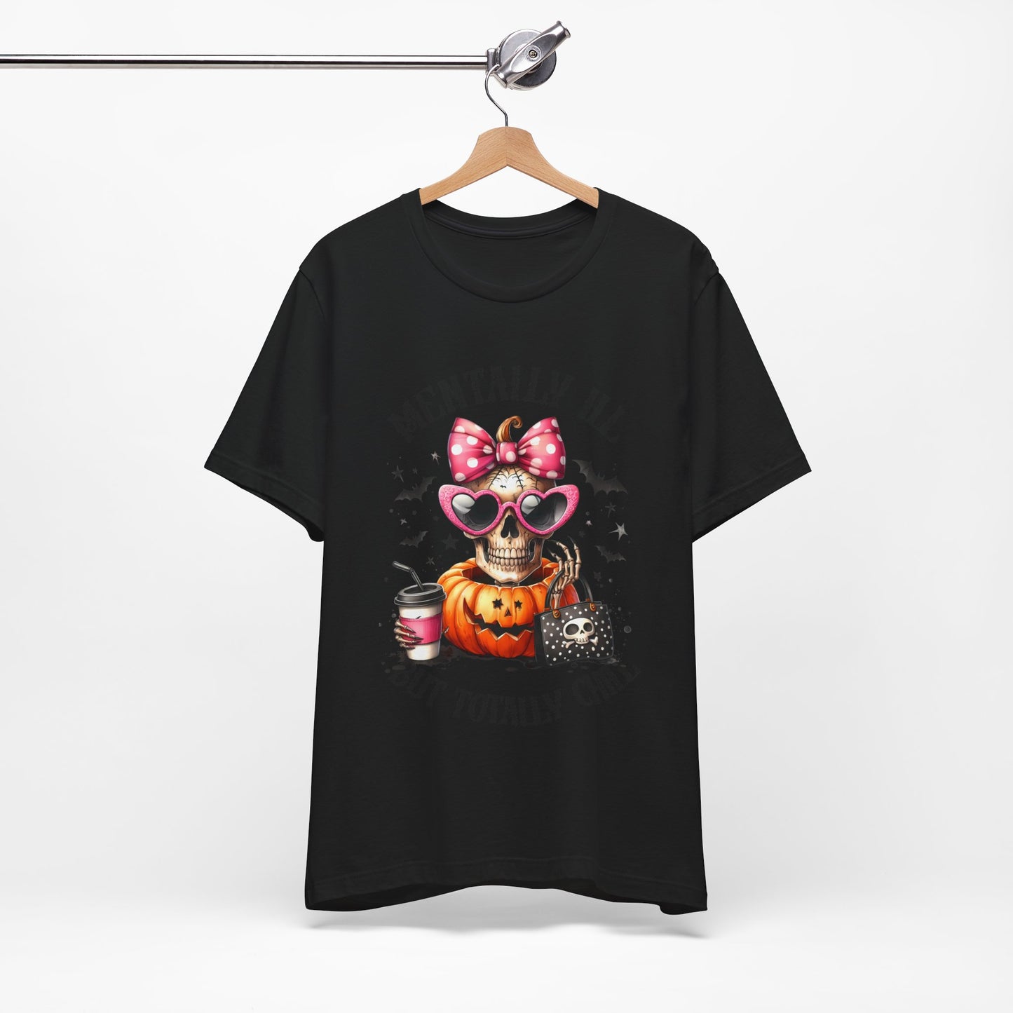 Mentally ill But Totally Chill Halloween T-shirt, Happy Halloween T-shirt, Trick Or Treat T-shirt, Halloween T-shirt, Cool Halloween T-shirt, Spooky T-shirt,