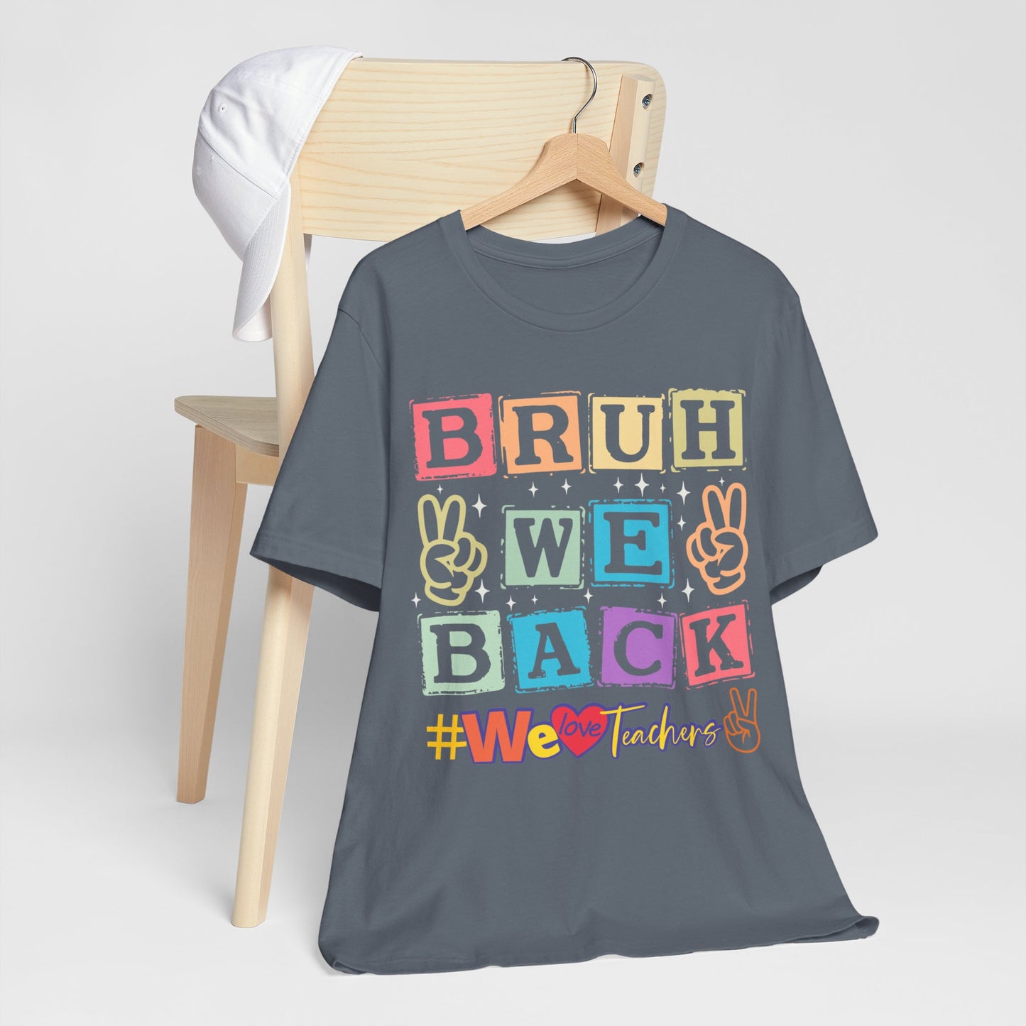 Bruh We Back T-Shirt, We Love Teachers T-Shirt, Back To School T-Shirt, Teach Love Inspire Teacher Shirt, Teacher Back To school unisex jersey short sleeve.First Day Vibes T-Shirt.