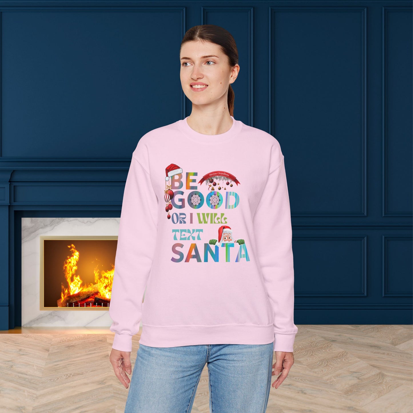 Be Good Or I Will Text Santa Sweatshirt - Unisex Heavy Blend, Merry Christmas, Festive, Christmas Gift, Crewneck, merry Christmas Sweatshirt, Christmas Sweatshirt  Christmas Gift, Festive Sweatshirt.