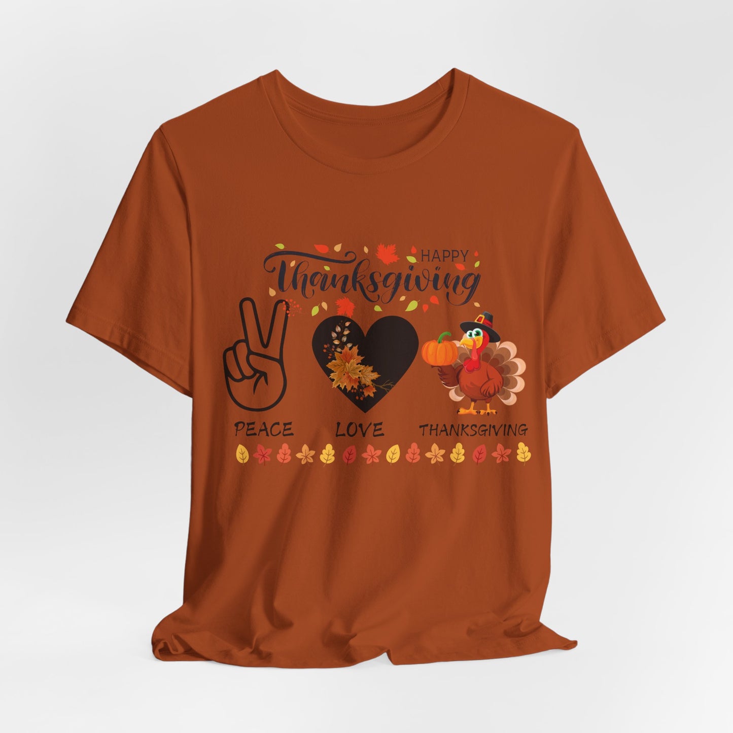 Peace Love Thanksgiving T-shirt, Happy Thanksgiving T-shirt, Happy thanksgiving 2024 T-shirt, Thanksgiving Gift,Turkey Shirt, Family Thanksgiving, Holiday Outfit.