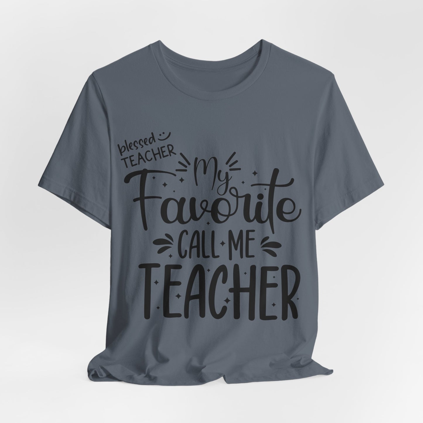 My Favorite Call Me Teacher T-shirt, Hello Teacher T-Shirt, Back To School T-Shirt, Teach Love Inspire Teacher Shirt, Teacher Back To school unisex jersey short sleeve.First Day Vibes T-Shirt.