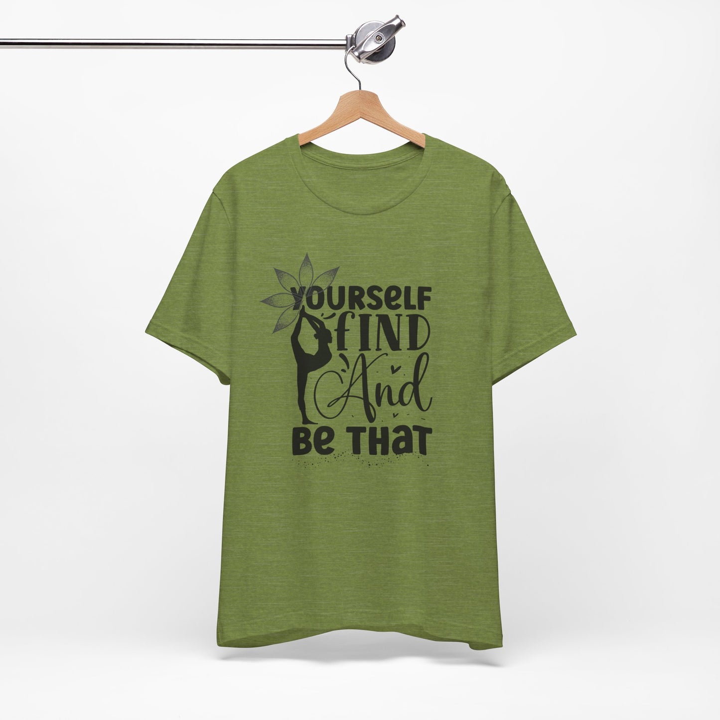 Yourself Find And Be That Yoga Design T-Shirt, Cute Yoga workout Shirt, Yoga lovers T-shirt, Yoga Instructor Gift, Gym shirt, Gift For Yoga lover, Gift For Yogi.