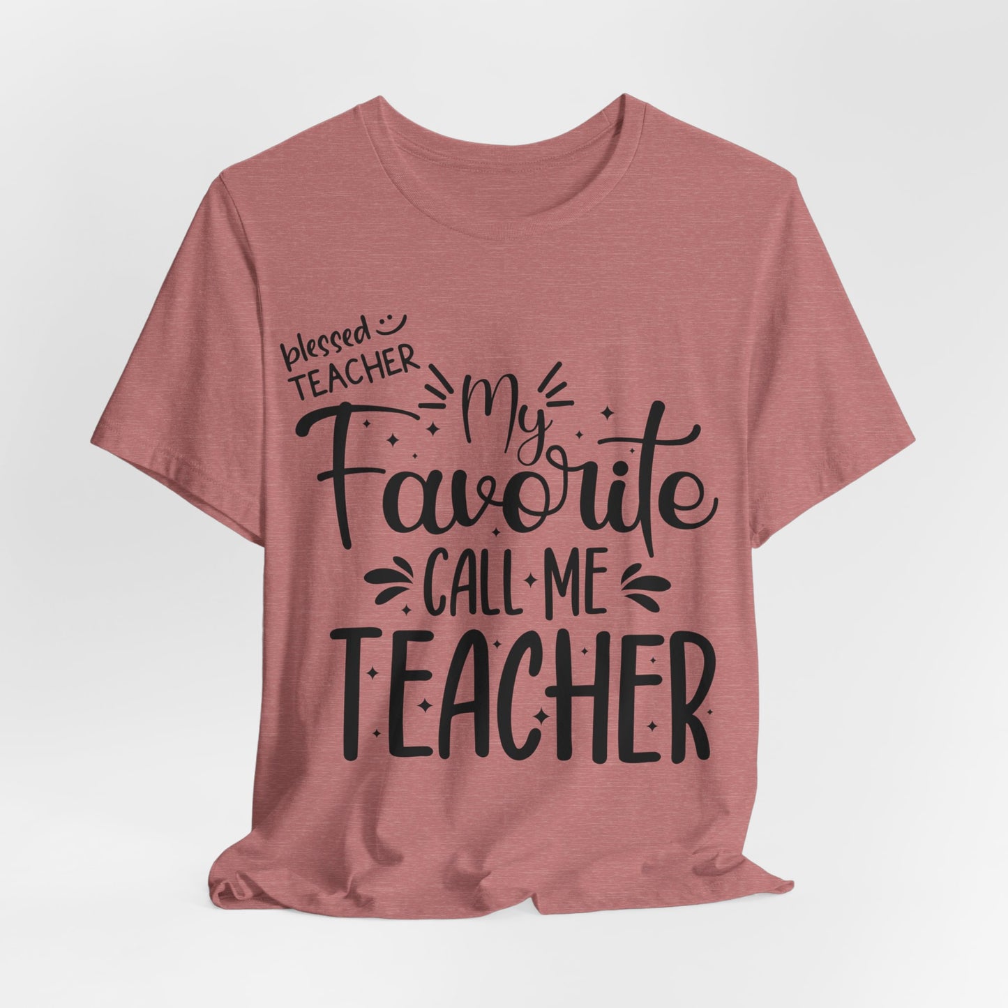 My Favorite Call Me Teacher T-shirt, Hello Teacher T-Shirt, Back To School T-Shirt, Teach Love Inspire Teacher Shirt, Teacher Back To school unisex jersey short sleeve.First Day Vibes T-Shirt.