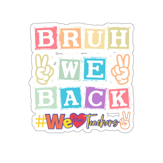 We Love Teachers Back To School Kiss-Cut Stickers, First Grade Squad Kiss-Cut Stickers, Gift for First graders, Ready for School, Back to Learning.