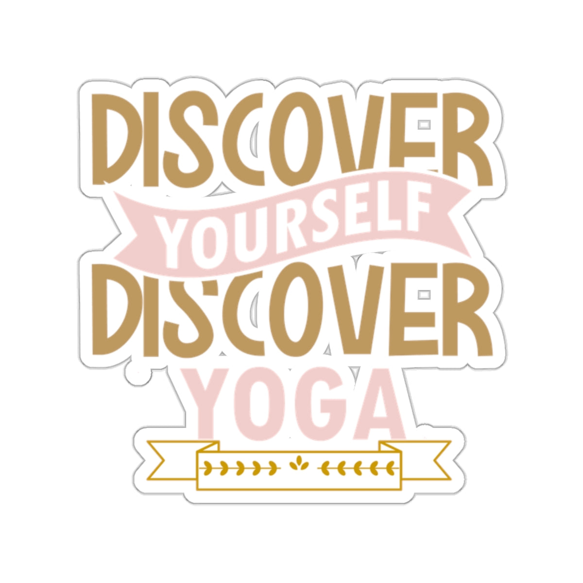 Discover Yourself Discover Yoga Kiss-Cut Stickers , Cute Yoga Kiss-Cut Stickers, Mindful Gift, Yoga lovers Kiss-Cut Stickers, Yoga Instructor Gift, Gift For Yoga lovers, Gift For Yogi.