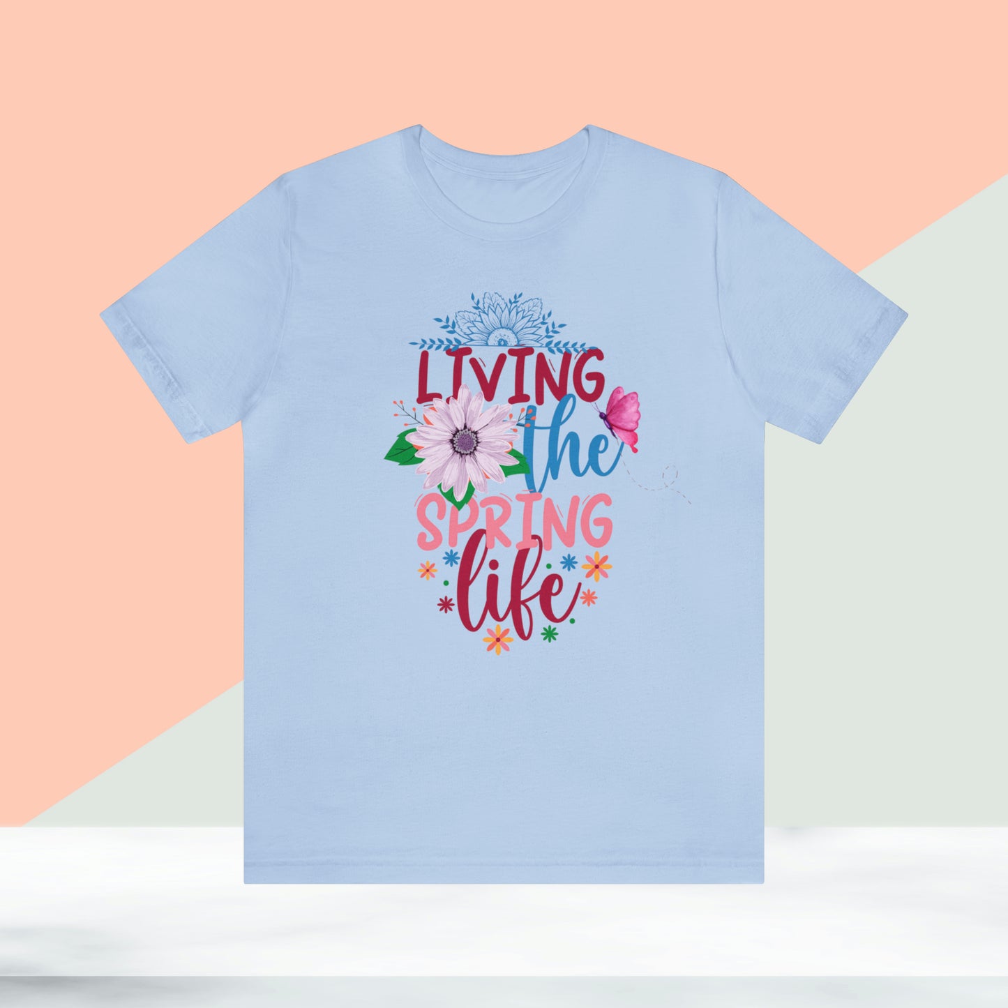 Living The Spring Life Unisex T-shirt, Spring Trendy Shirt.