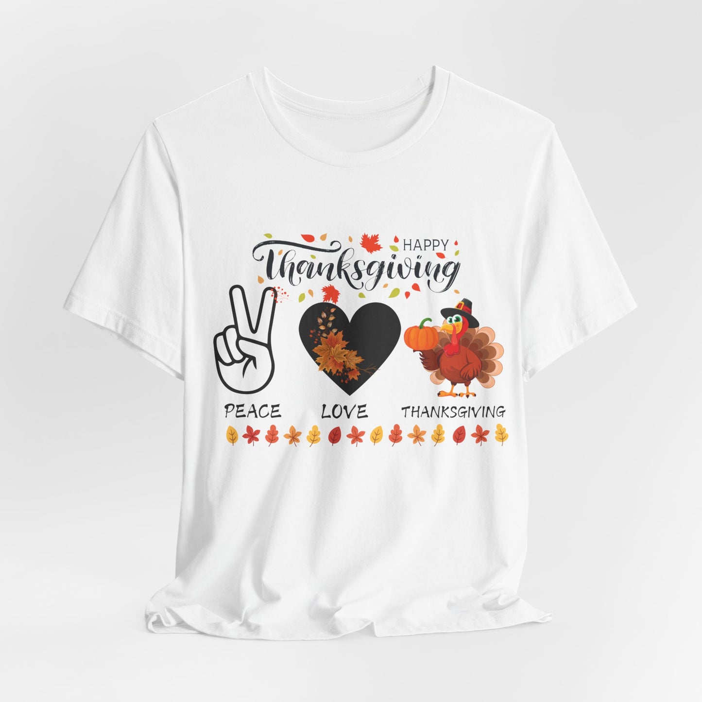 Peace Love Thanksgiving T-shirt, Happy Thanksgiving T-shirt, Happy thanksgiving 2024 T-shirt, Thanksgiving Gift,Turkey Shirt, Family Thanksgiving, Holiday Outfit.