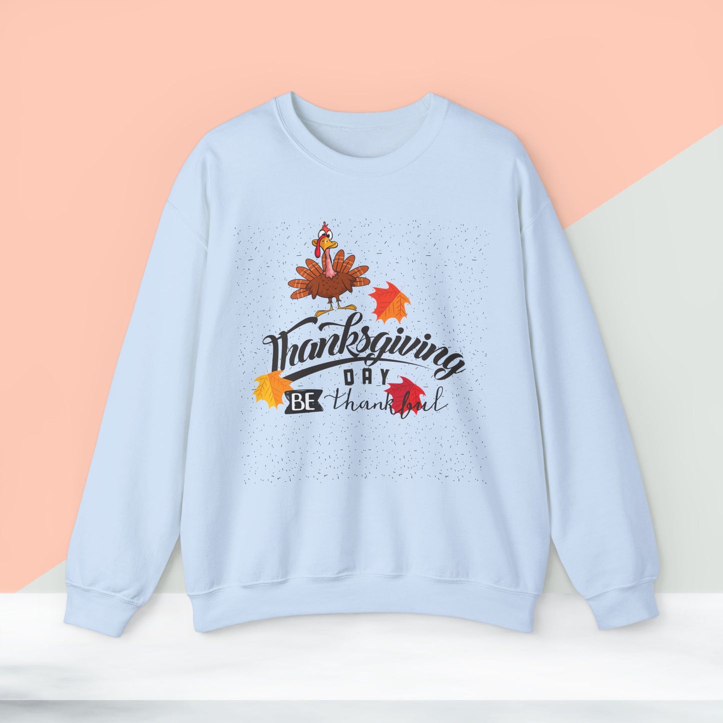 Be Thankful Sweatshirt,  HappyThanksgiving Sweatshirt - Unisex Heavy Blend, Happy Thanksgiving2024 Sweatshirt, Thanksgiving Gift, Festive Sweatshirt.