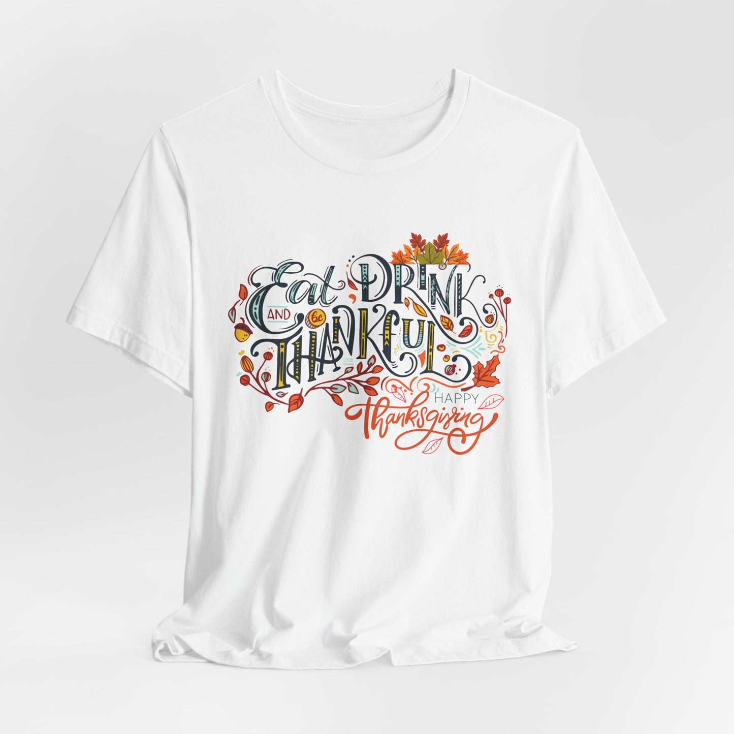 Eat Drink & Thankful T-shirt, Happy Thanksgiving T-shirt, Happy thanksgiving 2024 T-shirt, Thanksgiving Gift,Turkey Shirt, Family Thanksgiving, Holiday Outfit.