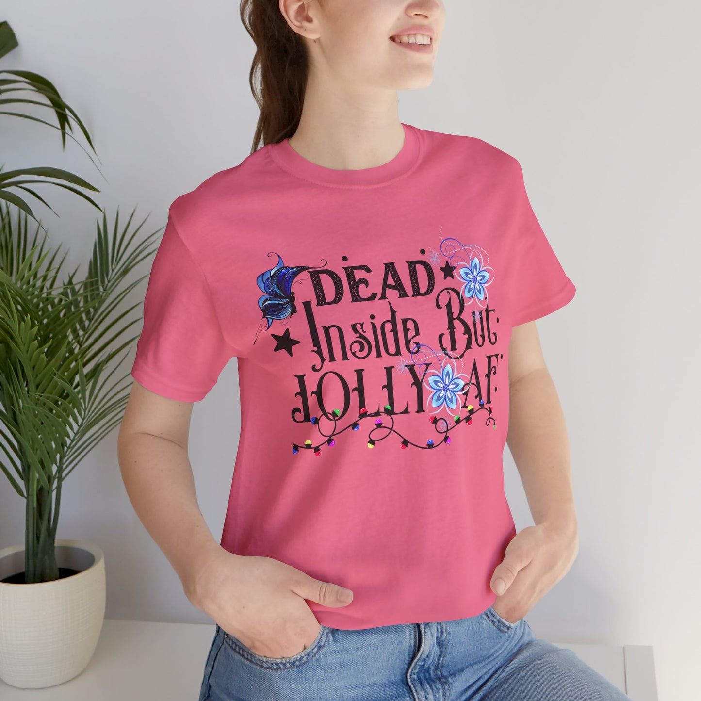 Dead Inside But Jolly AF Christmas Unisex Tee, Christmas Shirt, Christmas Outfit, Merry Christmas T-shirt, Merry Christmas 2024 T-shirt, Christmas Gift, Family Holiday Outfit.