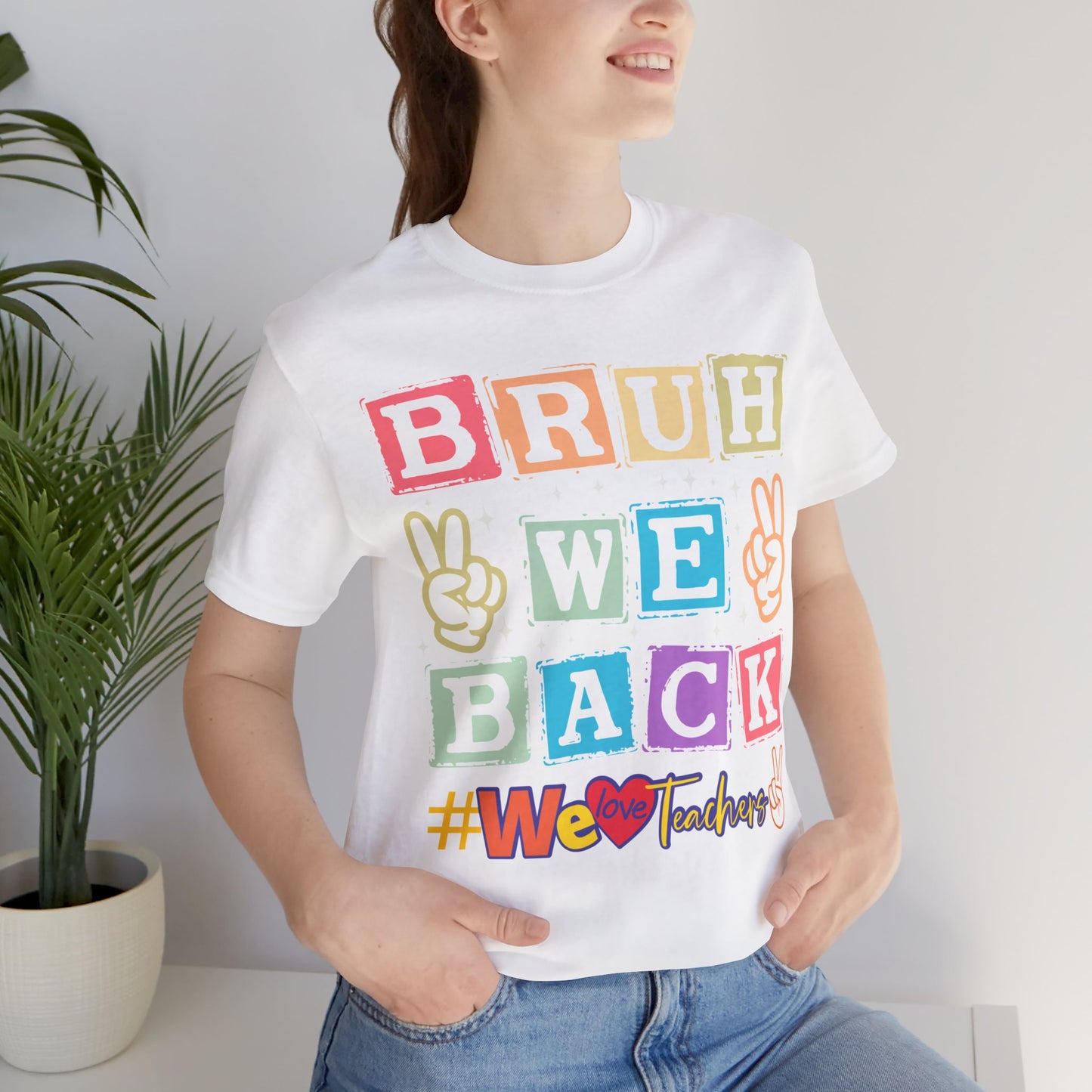 Bruh We Back T-Shirt, We Love Teachers T-Shirt, Back To School T-Shirt, Teach Love Inspire Teacher Shirt, Teacher Back To school unisex jersey short sleeve.First Day Vibes T-Shirt.