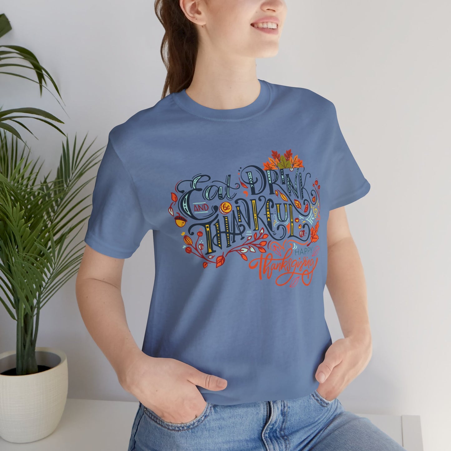 Eat Drink & Thankful T-shirt, Happy Thanksgiving T-shirt, Happy thanksgiving 2024 T-shirt, Thanksgiving Gift,Turkey Shirt, Family Thanksgiving, Holiday Outfit.