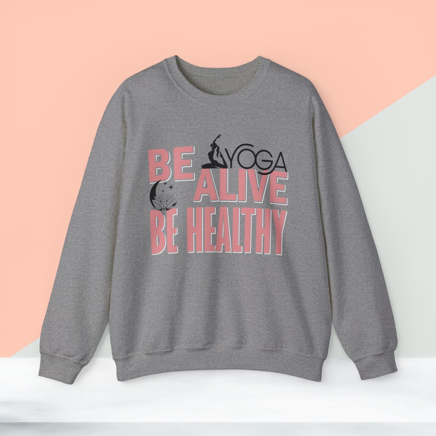 Be Alive Be Healthy Yoga unisex heavy blend crewneck sweatshirt,Yoga workout Sweatshirt,Yoga lovers Sweatshirt, Yoga Instructor Gift, Gym Sweatshirt, Gift For Yoga lovers, Gift For Yogi.